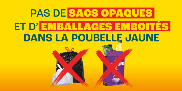 Pas de sacs opaques et d’emballages emboités dans la poubelle jaune!